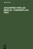Akademie-Verlag Berlin. Themenplan 1983 (eBook, PDF) Akademie-Verlag Berlin. Themenplan 1983 (eBook, PDF)