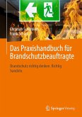 Das Praxishandbuch für Brandschutzbeauftragte (eBook, PDF) Das Praxishandbuch für Brandschutzbeauftragte (eBook, PDF)