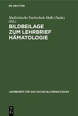 Bildbeilage zum Lehrbrief Hämatologie (eBook, PDF) Bildbeilage zum Lehrbrief Hämatologie (eBook, PDF)