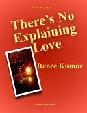 There's No Explaining Love (The River Bend Chronicles, #12) (eBook, ePUB)
