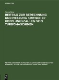 Beitrag zur Berechnung und Messung kritischer Kopplungszahlen von Turbomaschinen (eBook, PDF)