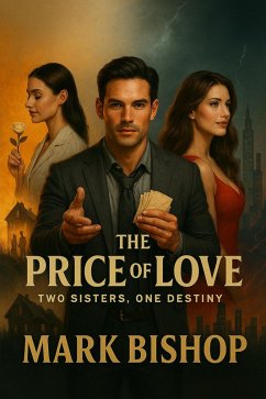 Cover The Price of Love: Two Sisters, One Destiny (eBook, ePUB)