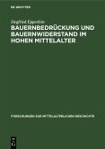 Bauernbedrückung und Bauernwiderstand im hohen Mittelalter (eBook, PDF)