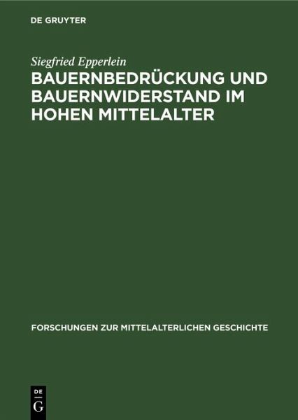 Bauernbedrückung und Bauernwiderstand im hohen Mittelalter (eBook, PDF)