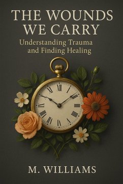 The Wounds We Carry (eBook, ePUB) - Williams, M.
