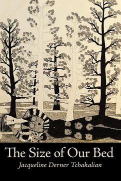 The Size of Our Bed (eBook, ePUB) - Tchakalian, Jacqueline Derner