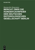 Bericht über die Hundertjahrfeier der Deutschen Entomologischen Gesellschaft Berlin (eBook, PDF)