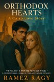 Orthodox Hearts: A Cairo Love Story: The Allison & Ramirez Romance Novel A Contemporary Cross-Cultural Adventure (Allison And Ramirez) (eBook, ePUB) Orthodox Hearts: A Cairo Love Story: The Allison & Ramirez Romance Novel A Contemporary Cross-Cultural Adventure (Allison And Ramirez) (eBook, ePUB)