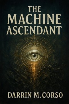 Cover The Machine Ascendant (Empyrean: Awakening, #2) (eBook, ePUB)