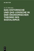 Das Historische und das Logische in der ökonomischen Theorie des Sozialismus (eBook, PDF)