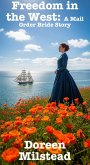 Freedom in the West: A Mail Order Bride Story (eBook, ePUB)