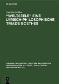 "Weltseele" eine lyrisch-philosophische Triade Goethes (eBook, PDF) "Weltseele" eine lyrisch-philosophische Triade Goethes (eBook, PDF)