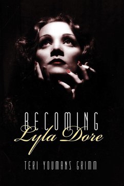 Becoming Lyla Dore (eBook, ePUB) - Grimm, Teri Youmans
