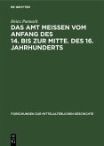 Das Amt Meissen vom Anfang des 14. bis zur Mitte. des 16. Jahrhunderts (eBook, PDF)