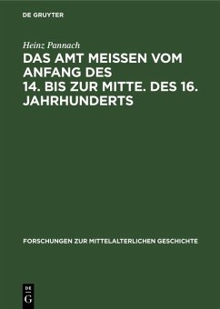 Cover Das Amt Meissen vom Anfang des 14. bis zur Mitte. des 16. Jahrhunderts (eBook, PDF)