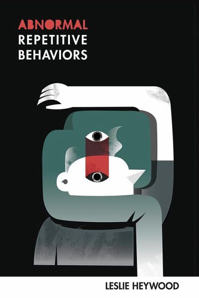 Abnormal Repetitive Behaviors (eBook, ePUB) Abnormal Repetitive Behaviors (eBook, ePUB)
