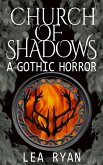 Church of Shadows: A Gothic Horror (eBook, ePUB) Church of Shadows: A Gothic Horror (eBook, ePUB)