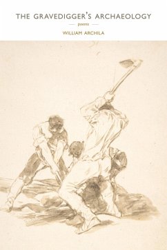 The Gravedigger's Archaeology (eBook, ePUB) - Archila, William