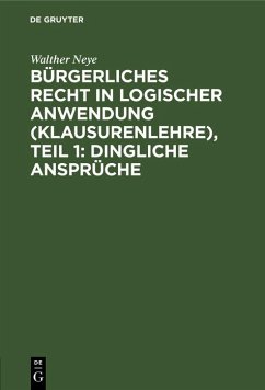 Cover Bürgerliches Recht in logischer Anwendung (Klausurenlehre), Teil 1: Dingliche Ansprüche (eBook, PDF)