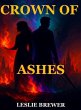 Crown Of Ashes (Fire and Shadow... - Bild 1