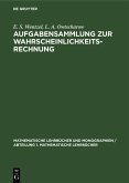 Aufgabensammlung zur Wahrscheinlichkeitsrechnung (eBook, PDF)