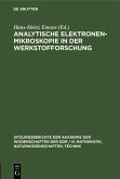 Analytische Elektronenmikroskopie in der Werkstofforschung (eBook, PDF) Analytische Elektronenmikroskopie in der Werkstofforschung (eBook, PDF)