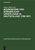 Bourgeoisie und bürgerliche Umwälzung in Deutschland 1789-1871 (eBook, PDF)