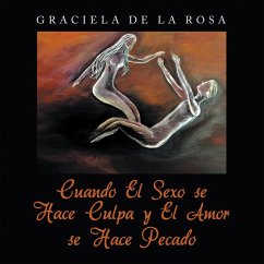 Cover Cuando El Sexo se Hace Culpa y El Amor se Hace Pecado (eBook, ePUB)