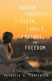 Random Thoughts on Faith,Family,Friends,and Freedom (eBook, ePUB)