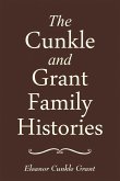 The Cunkle and Grant Family Histories (eBook, ePUB)