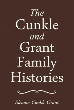 Cover The Cunkle and Grant Family Histories (eBook, ePUB)