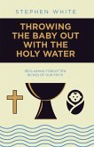 Throwing the Baby Out with the Holy Water (eBook, ePUB)