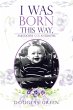 I Was Born This Way, Anecdotes and... - Bild 1