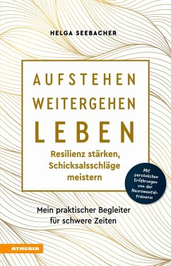 Cover Aufstehen, weitergehen, leben: Resilienz stärken, Schicksalsschläge meistern (eBook, ePUB)