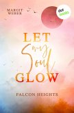 Let my Soul glow (eBook, ePUB)