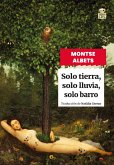 Solo tierra, solo lluvia, solo barro (eBook, ePUB)