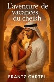 L'aventure de vacances du cheikh (eBook, ePUB)