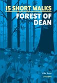 15 Short Walks in the Forest of Dean (eBook, ePUB) 15 Short Walks in the Forest of Dean (eBook, ePUB)