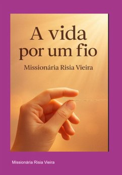 Cover A Vida Por Um Fio. (eBook, ePUB)