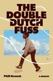 The Double Dutch Fuss (eBook, ePUB)
