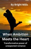 When Ambition Meets the Heart (eBook, ePUB)