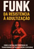 Funk Da Resistência À Adultização (eBook, ePUB) Funk Da Resistência À Adultização (eBook, ePUB)