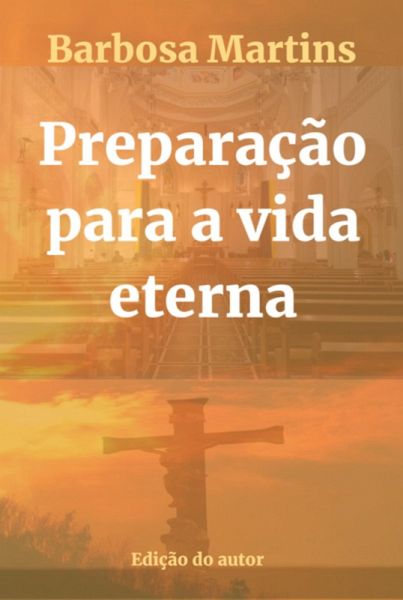 Preparação Para A Vida Eterna (eBook, ePUB)