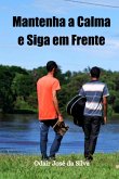 Mantenha A Calma E Siga Em Frente (eBook, ePUB)