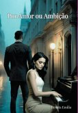 Por Amor Ou Ambição (eBook, ePUB)