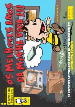 Cover Os Melhores Anos Da Minha Vida, A Turma Do Telles (eBook, ePUB)
