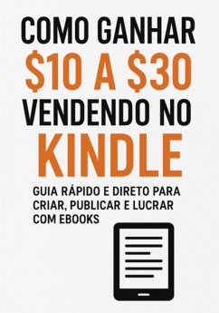 Cover Como Ganhar $10 A S30 Vendendo No Kindle (eBook, ePUB)