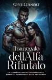 Il Surrogato dell'Alfa Rifiutato: Un compagno predestinato proibito, romanzo paranormale di un mutaforma (eBook, ePUB)