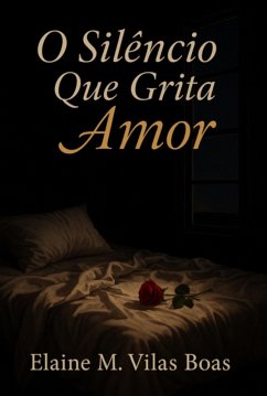 Cover O Silêncio Que Grita Amor (eBook, ePUB)