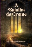 A Batalha Do Crente: Ele(a) Vence Com Louvor (eBook, ePUB)